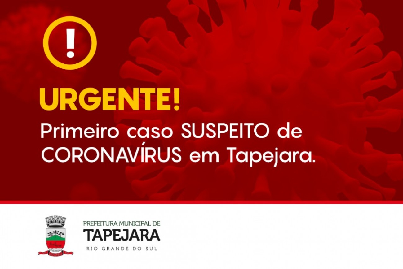 Prefeitura divulga: Tapejara tem um caso suspeito de Coronavírus
