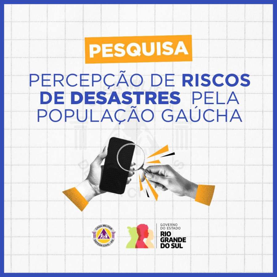 Defesa Civil lança Pesquisa de Percepção de Riscos de Desastres