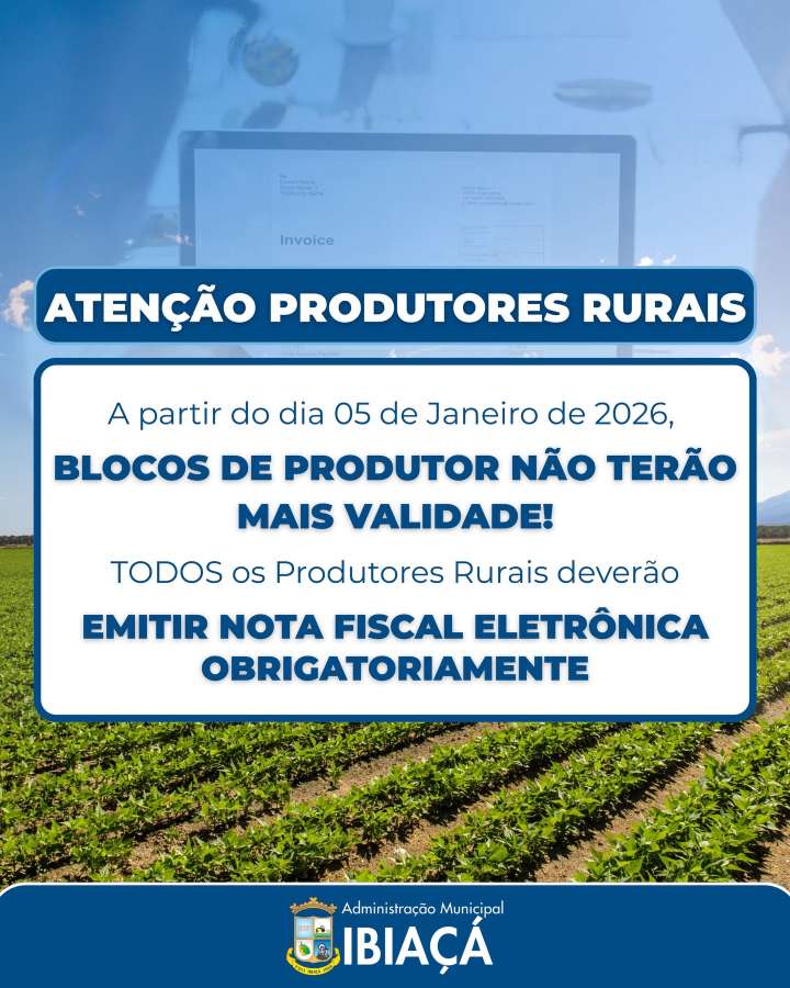 Ibiaçá passa a exigir emissão de nota fiscal eletrônica para todos os produtores rurais a partir de janeiro de 2026