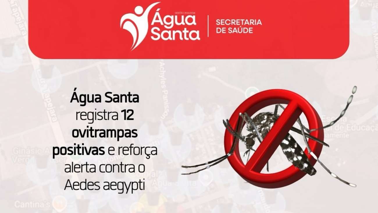 Água Santa registra presença do mosquito da dengue e reforça alerta à população