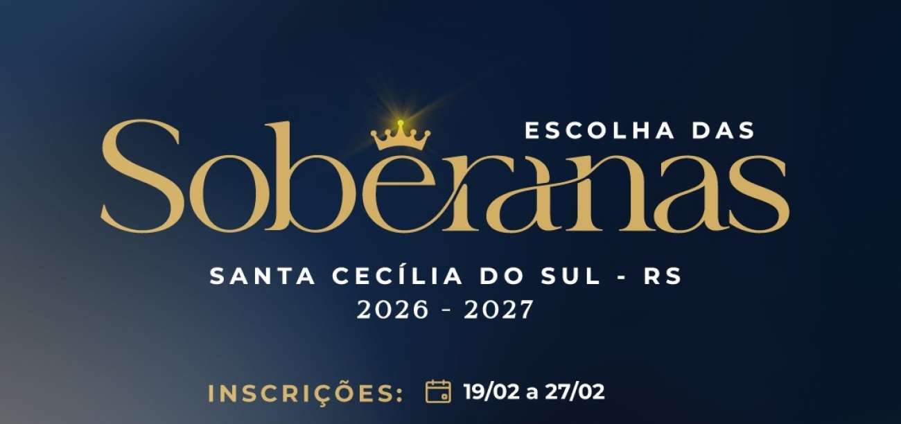 Seguem abertas as inscrições para a escolha das Soberanas de Santa Cecília do Sul