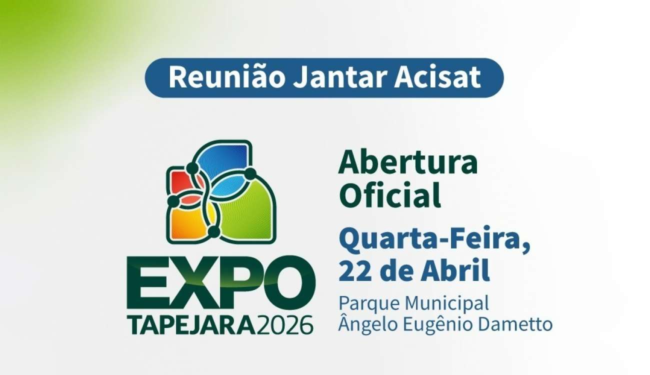 Reunião Jantar da Acisat será realizada na abertura da Expo Tapejara 2026