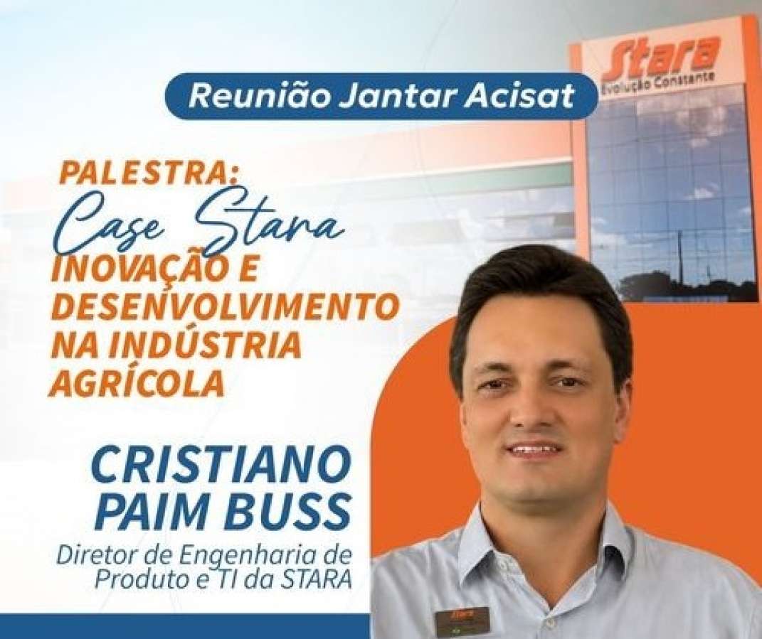 Acisat promove reunião-jantar com palestra sobre inovação na indústria agrícola